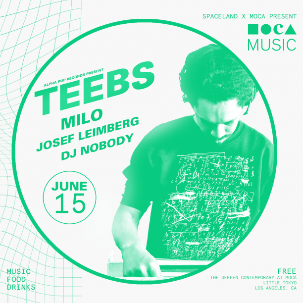 MOCA Music: Teebs, Milo, Josef Leimberg, and DJ Nobody
