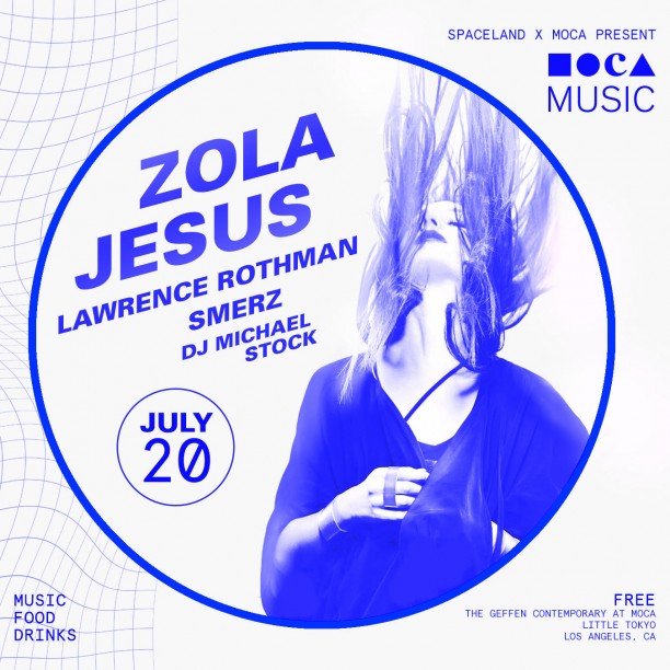 MOCA Music: Zola Jesus, Lawrence Rothman, Smerz, and DJ Michael Stock