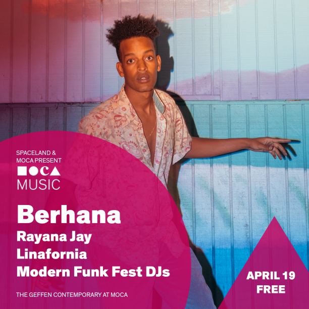 MOCA Music: Berhana, Rayana Jay, Linafornia, and Modern Funk Fest DJs