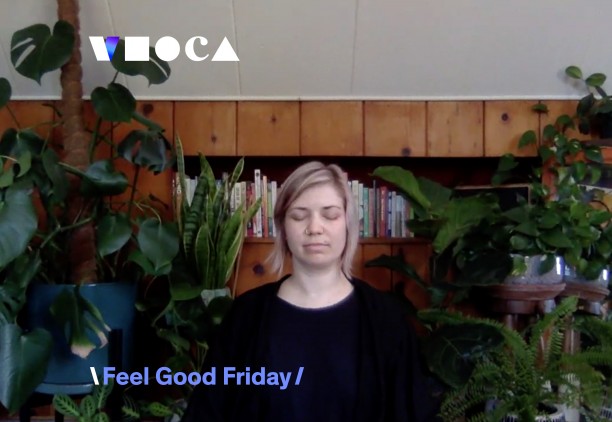 Virtual MOCA: Feel Good Friday