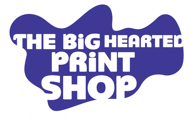 The Big Hearted Print Shop