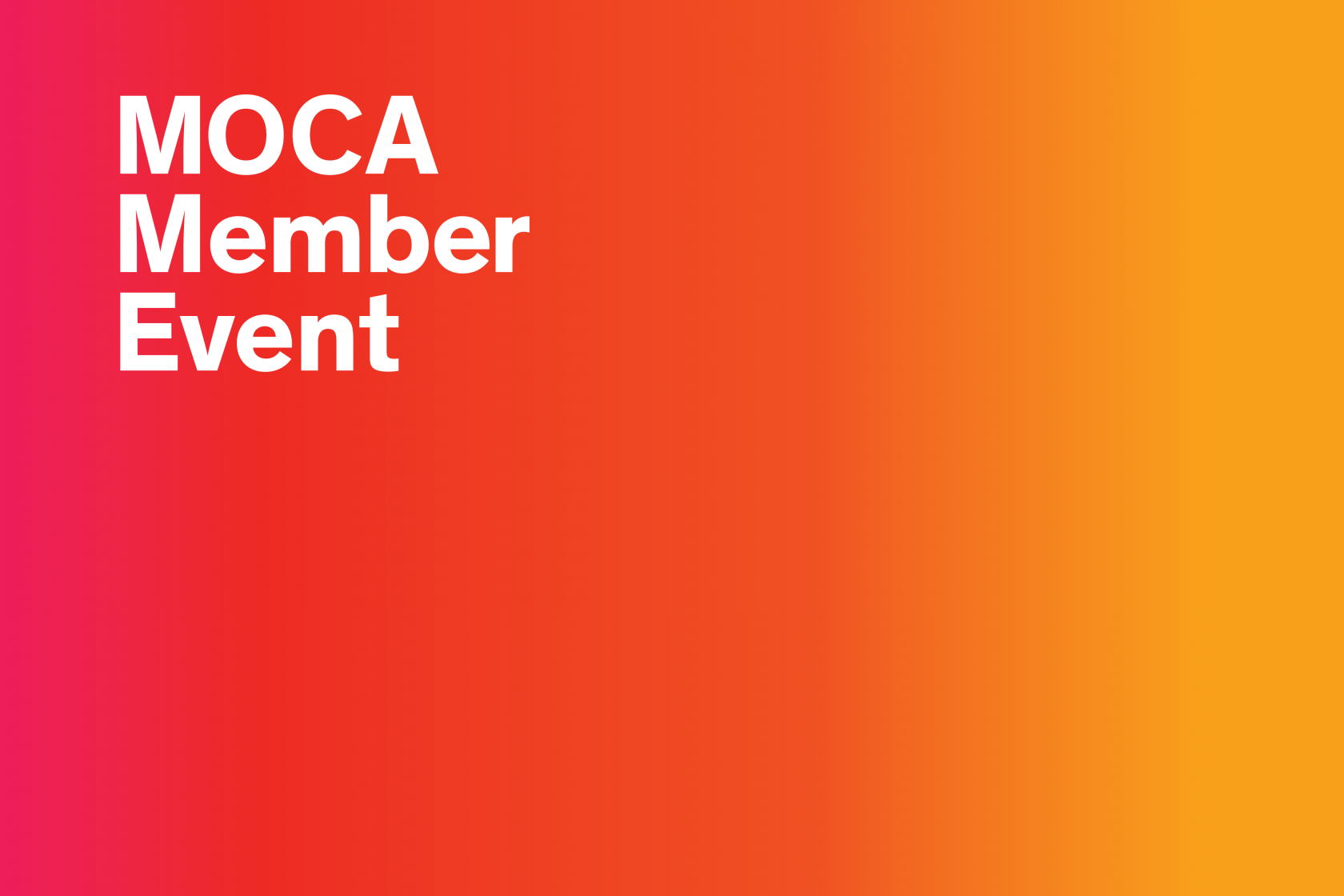 MOCA Member Event