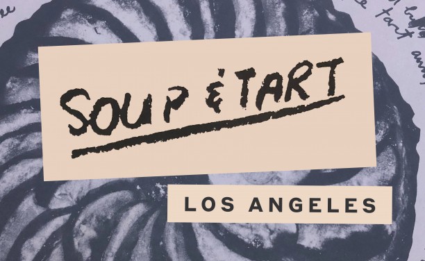 Soup & Tart: Los Angeles