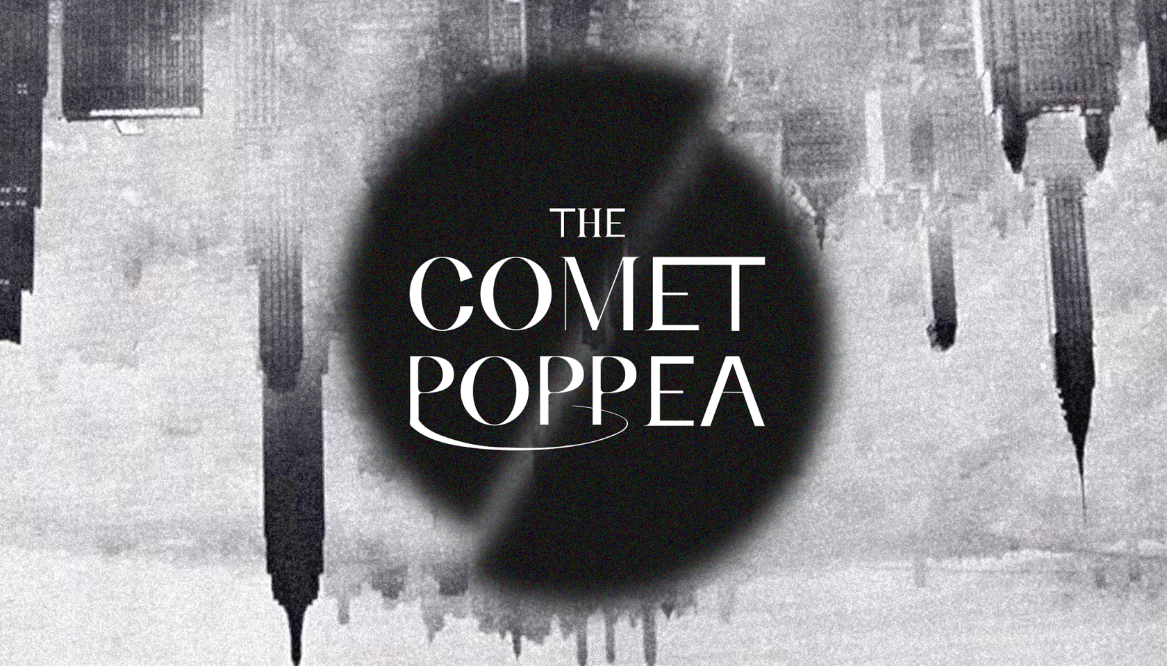 The Comet / Poppea